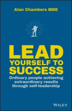 Lead Yourself to Success by Alan Chambers