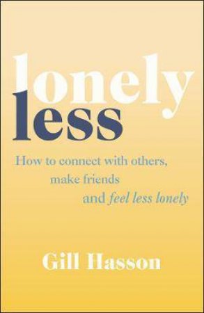 Lonely Less by Gill Hasson