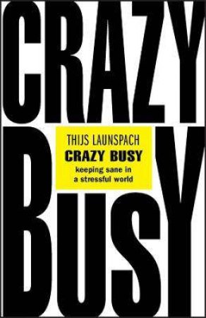 Crazy Busy by Thijs Launspach