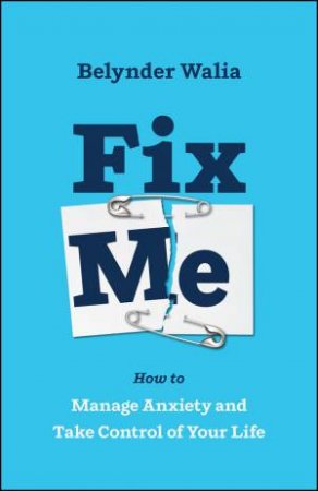 Fix Me by Belynder Walia