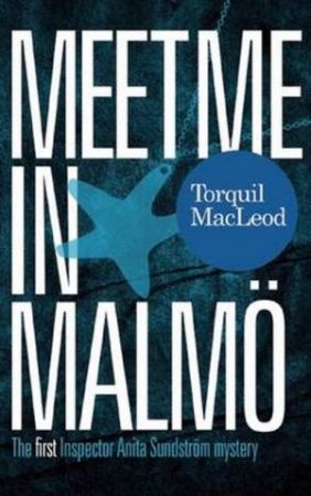 Meet Me In Malmo by Torquil MacLeod