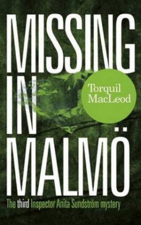 Missing In Malmo by Torquil MacLeod