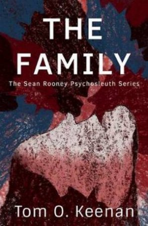 The Family by Tom O. Keenan