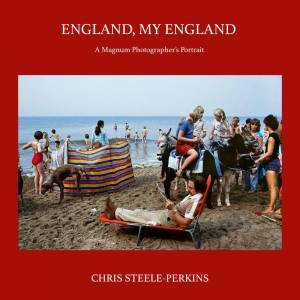 England, My England: A Magnum Photographer's Portrait of England by CHRIS STEELE-PERKINS