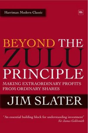 Beyond The Zulu  Principle H/C by Jim Slater