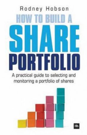 How to Build a Share Portfolio by Rodney Hobson