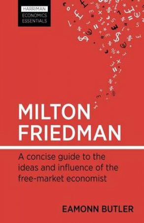 Milton Friedman by Eamonn Butler