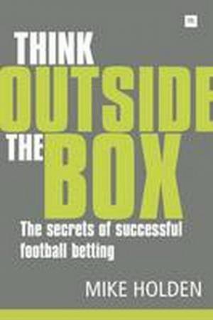 Think Outside the Box by Mike Holden