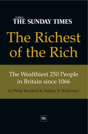 Richest of the Rich by Philip Beresford