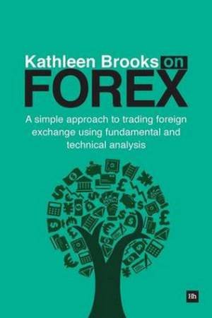 Understanding Forex by Kathleen Brooks