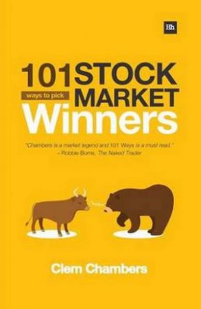 101 Ways to Pick Stock Market Winners by Clem Chambers