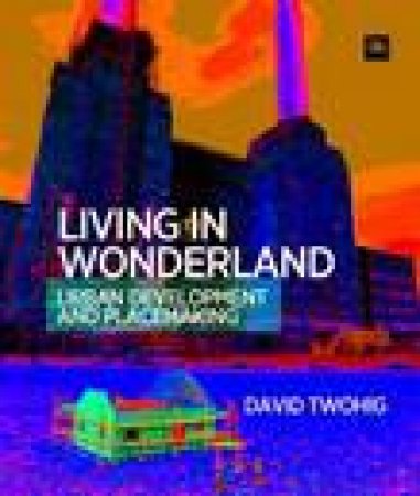 Living in Wonderland by David Twohig