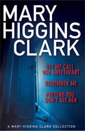 Mary Higgins Clark Omnibus by Mary Higgins Clark