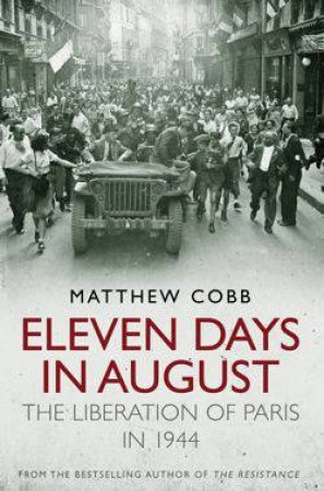 Eleven Days in August by Matthew Cobb