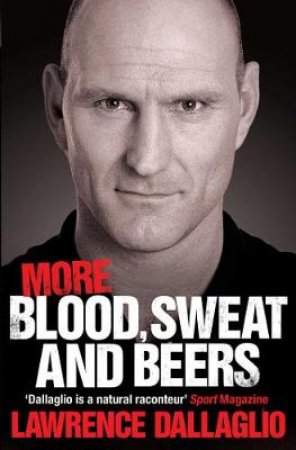 Blood, Sweat and Beers by Lawrence Dallaglio