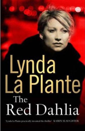 The Red Dahlia by Lynda La Plante