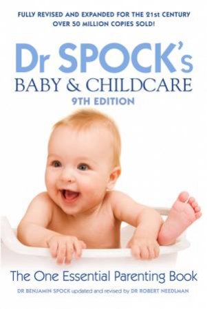 Dr. Spock's Baby & Childcare, 9th Edition by Benjamin Spock & Robert Needleman