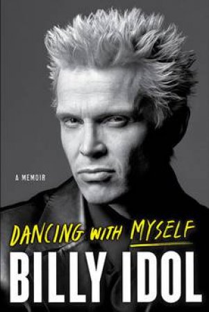 Dancing With Myself by Billy Idol