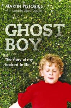 Ghost Boy by Martin Pistorius