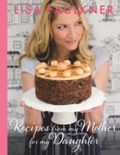 Recipes from my Mother to my Daughter