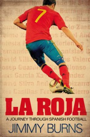 La Roja by Jimmy Burns