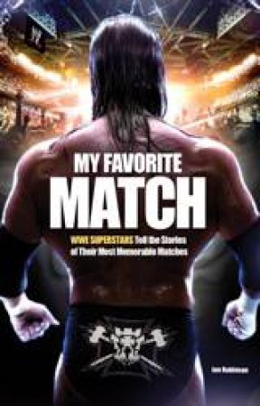 My Favourite Match: WWE Superstars by Jon Robinson