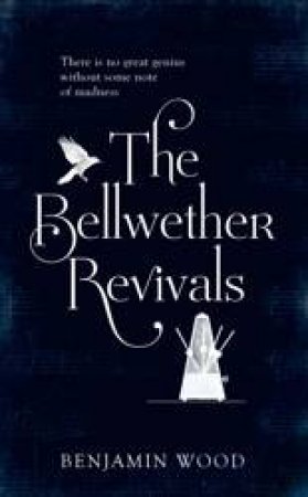 The Bellwether Revivals by Benjamin Wood