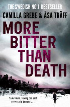 More Bitter Than Death by Camilla Grebe & Asa Traff 