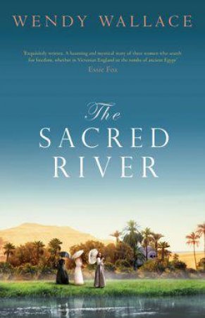 The Sacred River by Wendy Wallace