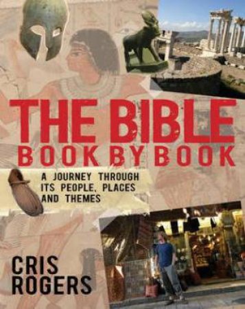 Bible Book by Book by Cris Rogers