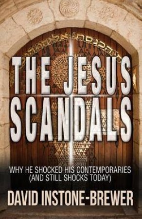 The Jesus Scandals by David Instone-Brewer