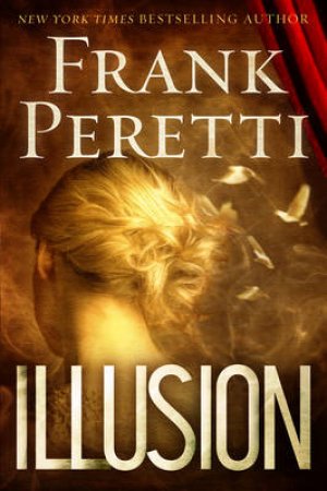 Illusion by Frank Peretti