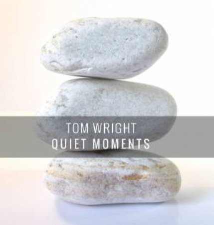 Quiet Moments by Tom Wright