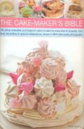 The Cake-Maker's Bible by Ann Nicol