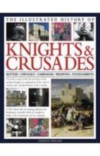 Complete Illustrated History of Knights  Crusades