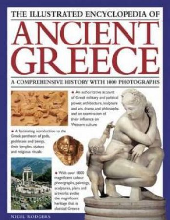 Illustrated Encyclopedia of Ancient Greece by Nigel Rogers