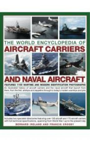 Illustrated Encyclopedia Of Aircraft Carriers and Naval Aircraft by Various