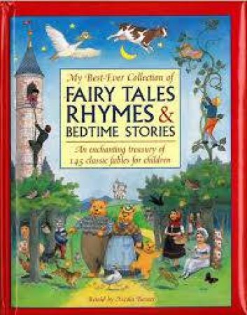 My Best-Ever Collection Fairy Tales Rhymes & Bedtime Stories by Various