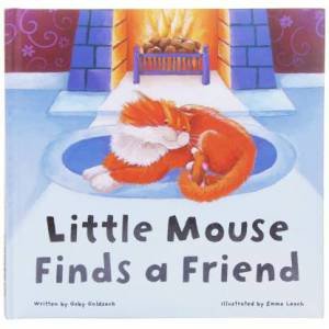 Little Mouse Finds A Friend by Gaby Goldsack