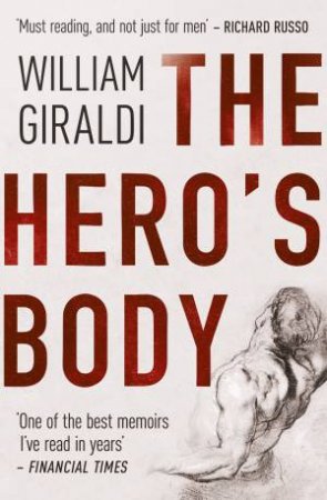 The Hero's Body by William Giraldi