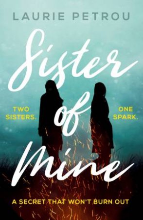 Sister Of Mine by Laurie Petrou