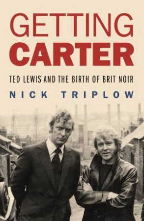 Getting Carter by Nick Triplow