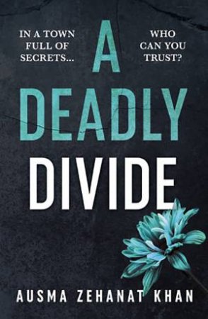 A Deadly Divide by Ausma Zehanat Khan