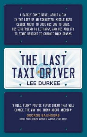 The Last Taxi Driver by Lee Durkee