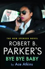 Robert B Parkers Bye Bye Baby