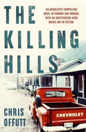 The Killing Hills by Chris Offutt