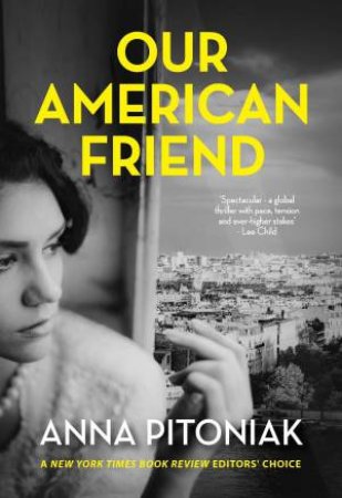 Our American Friend by Anna Pitoniak