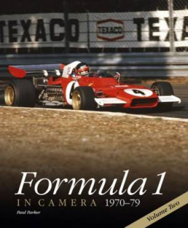 Formula 1 in Camera 1970-79 Volume 2 by Paul Parker