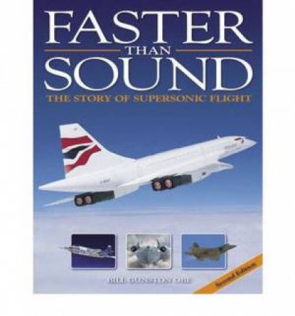 Faster than Sound by Bill Gunston