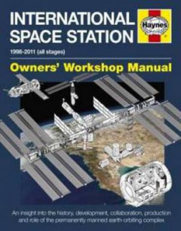 International Space Station: Owner's Workshop Manual by David Baker